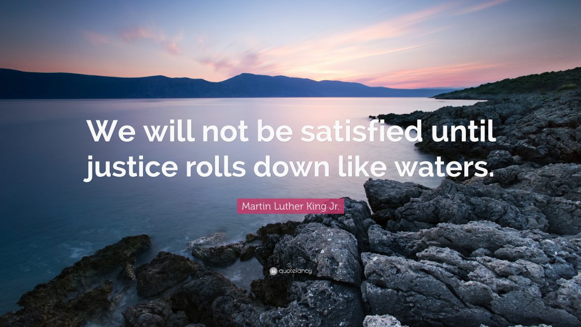 Race & Social Justice: "Until Justice Rolls Down Like Water"